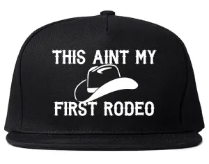 This Aint My First Rodeo Country Mens Snapback Hat